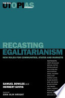Recasting egalitarianism : new rules for communities, states and markets /
