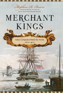 Merchant kings : when companies ruled the world, 1600-1900 /