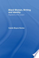 Black women, writing, and identity : migrations of the subject /