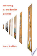 Collecting as modernist practice /
