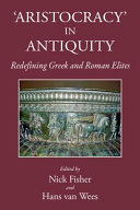 'Aristocracy' in antiquity : redefining Greek and Roman elites /