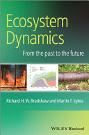 Ecosystem dynamics : from the past to the future /
