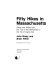 Fifty hikes in Massachusetts : hikes and walks from the top of the Berkshires to the tip of Cape Cod /