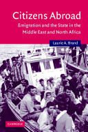 Citizens abroad : emigration and the state in the Middle East and North Africa /