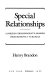 Special relationships : a foreign correspondent's memoirs from Roosevelt to Reagan /