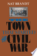 The town that started the Civil War /