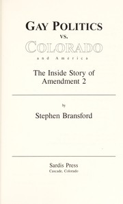 Gay politics vs. Colorado and America : the inside story of Amendment 2 /