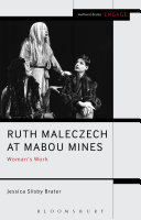 Ruth Maleczech at Mabou Mines : woman's work /