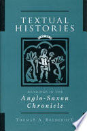 Textual Histories : readings in the Anglo-Saxon chronicle /