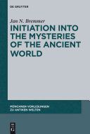Initiation into the mysteries of the ancient world /