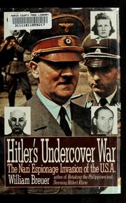 Hitler's undercover war : the Nazi espionage invasion of the U.S.A. /