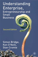 Understanding enterprise, entrepreneurship, and small business /