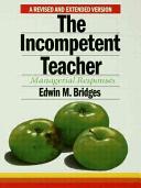 The incompetent teacher : managerial responses /