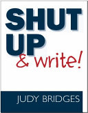 Shut up & write! /