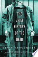 The brief history of the dead /