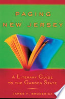 Paging New Jersey : a literary guide to the Garden State /
