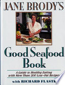 Jane Brody's good seafood book /