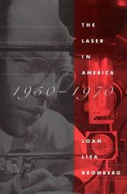 The laser in America, 1950-1970 /
