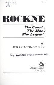 Rockne, the coach, the man, the legend /