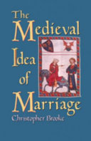 The medieval idea of marriage /