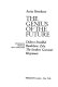 The genius of the future; studies in French art criticism: Diderot, Stendhal, Baudelaire, Zola, the brothers Goncourt, Huysmans.