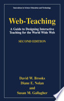 Web-teaching : a guide to designing interactive teaching for the World Wide Web /