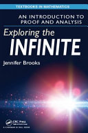 Exploring the infinite : an introduction to proof and analysis /