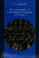 The governance of late medieval England, 1272-1461 /