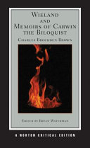 Wieland ; and Memoirs of Carwin the biloquist : authoritative texts, sources and contexts, criticism /