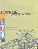Inventing modern America : from the microwave to the mouse /