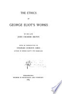 The ethics of George Eliot's works.