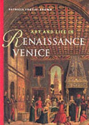 Art and life in Renaissance Venice /