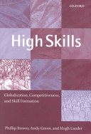 High skills : globalization, competitiveness, and skill formation /