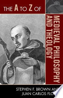 The A to Z of medieval philosophy and theology /