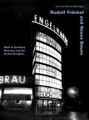 Rudolf Fränkel and Neues Bauen : work in Germany, Romania, and the United Kingdom /