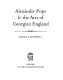 Alexander Pope & the arts of Georgian England /
