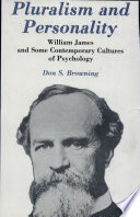 Pluralism and personality : William James and some contemporary cultures of psychology /