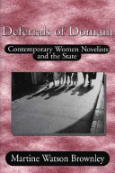 Deferrals of domain : contemporary women novelists and the state /