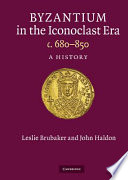 Byzantium in the iconoclast era (c. 680-850) : a history /