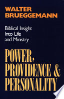 Power, providence, and personality : biblical insight into life and ministry /