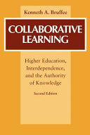 Collaborative learning : higher education, interdependence, and the authority of knowledge /
