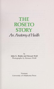 The Roseto story : an anatomy of health /