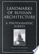 Landmarks of Russian architecture : a photographic survey /