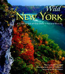Wild New York : a celebration of our state's natural beauty /