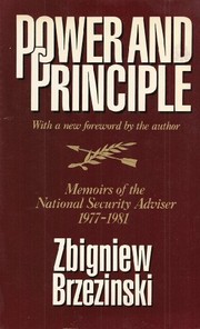Power and principle : memoirs of the national security adviser, 1977-1981 /