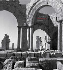Legacy in stone : Syria before the war /
