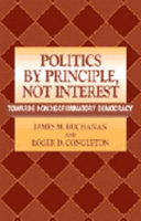 Politics by principle, not interest : toward nondiscriminatory democracy /