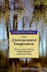 The environmental imagination : Thoreau, nature writing, and the formation of American culture /