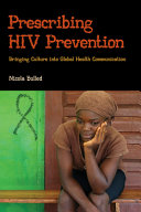 Prescribing HIV prevention : bringing culture into global health communication /