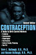 Contraception : a guide to birth control methods : condoms, spermicides, diaphragms, sterilization, natural family planning, the pill /